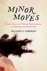 Minor Moves - Allison S. Curseen - 9781469694191