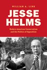 Jesse Helms - William A. Link - 9781469694498