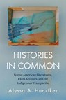 Histories in Common - Alyssa A. Hunziker - 9781469695662
