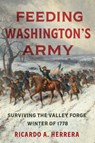 Feeding Washington's Army - Ricardo A. Herrera - 9781469696140