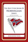 The Best Ever Book of Norwegian Jokes: Lots and Lots of Jokes Specially Repurposed for You-Know-Who - Mark Geoffrey Young - 9781469916200