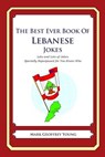 The Best Ever Book of Lebanese Jokes: Lots and Lots of Jokes Specially Repurposed for You-Know-Who - Mark Geoffrey Young - 9781469917955