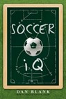 SoccerIQ: Things That Smart Players Do - Dan Blank - 9781469982472