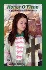Honor O'Flynn: A Search for the True Will of God - James P. Bailey - 9781470179465