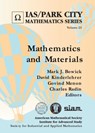 Mathematics and Materials - Mark J. Bowick ; David Kinderlehrer ; Govind Menon ; Charles Radin - 9781470429195