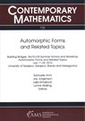 Automorphic Forms and Related Topics - Samuele Anni ; Jay Jorgenson ; Lejla Smajlovic - 9781470435257