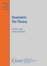 Geometric Set Theory - Paul B. Larson ; Jindrich Zapletal - 9781470454623