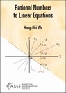 Rational Numbers to Linear Equations - Hung-Hsi Wu - 9781470456757