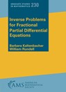 Inverse Problems for Fractional Partial Differential Equations - Barbara Kaltenbacher ; William Rundell - 9781470472771