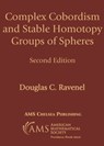 Complex Cobordism and Stable Homotopy Groups of Spheres - Douglas C. Ravenel - 9781470472931