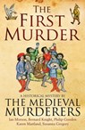 The First Murder - The Medieval Murderers - 9781471102721