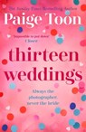 Thirteen Weddings - Paige Toon - 9781471113413
