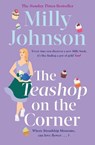 The Teashop on the Corner - Milly Johnson - 9781471114649