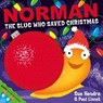 Norman the Slug Who Saved Christmas - Sue Hendra ; Paul Linnet - 9781471120978