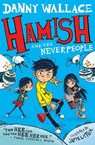 Hamish and the Neverpeople - Danny Wallace - 9781471123917