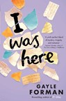 I Was Here - Gayle Forman - 9781471124396