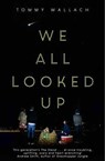 We All Looked Up - Tommy Wallach - 9781471124556