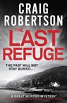 The Last Refuge - Craig Robertson - 9781471127762