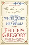 The Women of the Cousins' War - Philippa Gregory ; David Baldwin ; Michael Jones - 9781471131752