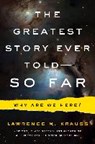 Greatest story ever told so far - lawrence krauss - 9781471138546