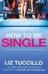 How to be Single - Liz Tuccillo - 9781471146633