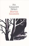 An Unquiet Heart - Martin Sixsmith - 9781471149795