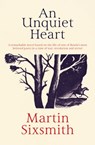 An Unquiet Heart - Martin Sixsmith - 9781471149825