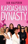 Kardashian Dynasty - Ian Halperin - 9781471155222