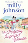 The Perfectly Imperfect Woman - Milly Johnson - 9781471161773