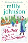 The Mother of All Christmases - Milly Johnson - 9781471161902