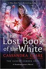 The Lost Book of the White - CLARE,  Cassandra - 9781471162107