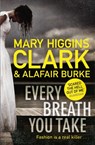 Every Breath You Take - Mary Higgins Clark ; Alafair Burke - 9781471167560