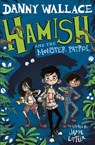 Hamish and the Monster Patrol - Danny Wallace - 9781471167867
