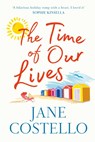 The Time of Our Lives - Jane Costello - 9781471168550