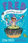 Fred: Wizarding Wonder - Simon Philip ; Sheena Dempsey - 9781471169137