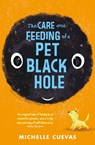 The Care and Feeding of a Pet Black Hole - CUEVAS,  Michelle - 9781471170188