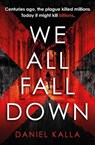 We All Fall Down - Daniel Kalla - 9781471177705