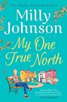 My One True North - Milly Johnson - 9781471178528