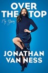 Over the Top - Jonathan Van Ness - 9781471179938