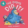 The Dodos Did It! - Alice McKinley - 9781471181214