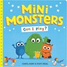 Mini Monsters: Can I Play? - Caryl Hart - 9781471182662