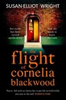 The Flight of Cornelia Blackwood - Susan Elliot Wright - 9781471183423