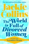 The World is Full of Divorced Women - Jackie Collins - 9781471183843