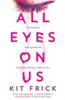 All Eyes on Us - Kit Frick - 9781471186028