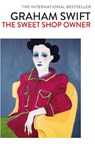 The Sweet Shop Owner - Graham Swift - 9781471187353