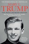 Too Much and Never Enough - Mary L. Trump, Ph.D. - 9781471190155