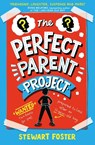 The Perfect Parent Project - Stewart Foster - 9781471191268