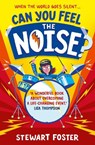 Can You Feel the Noise? - Stewart Foster - 9781471191275