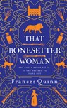 That Bonesetter Woman - Frances Quinn - 9781471193460