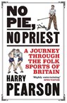 No Pie, No Priest - Harry Pearson - 9781471198328
